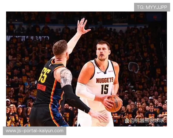 掘金不敌雷霆，约基奇6次失误凸显防守体系漏洞